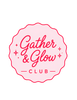 Gather &amp; Glow Club - Home